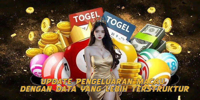 Update Pengeluaran Macau dengan Data yang Lebih Terstruktur